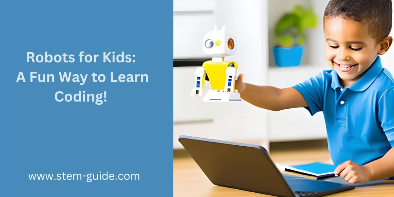 Robots for Kids: A Fun Way to Learn Coding