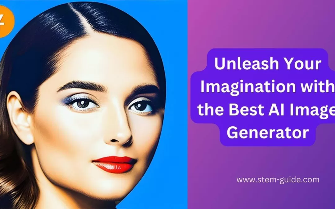 Unleash Your Imagination with the Best AI Image Generator